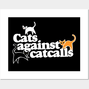 Cats against catcalls Posters and Art